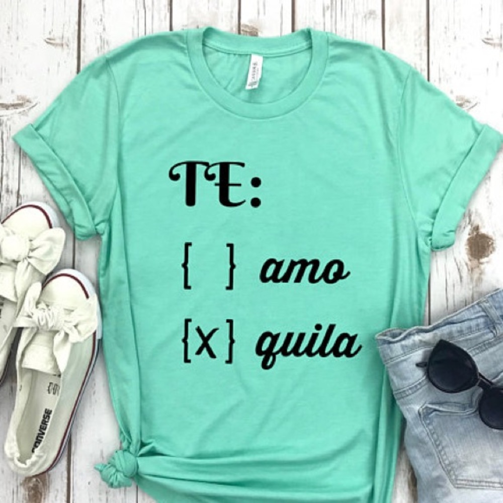 Funny Drinking TShirts - Te Amo Tequila - NWT NEW - Picture 1 of 2